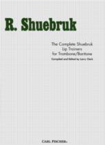 Shuebruk Complete Lip Trainers For Trombone/bari Sheet Music Songbook
