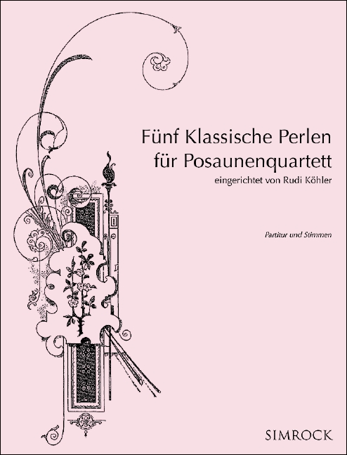 Funf Klassische Perlen Fur Posaunenquartett Sheet Music Songbook