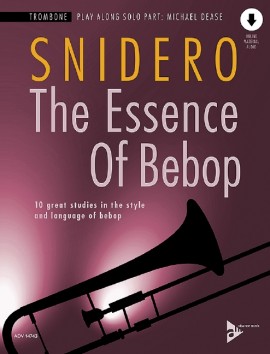 Essence Of Bebop Snidero Trombone + Online Sheet Music Songbook