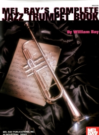 Complete Jazz Trumpet Book William Bay Sheet Music Songbook