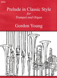 Young Prelude In Classic Style Trumpet & Organ Sheet Music Songbook