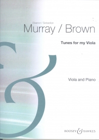 Tunes For My Viola Murray/brown Viola & Piano Sheet Music Songbook