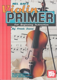 Mel Bay Violin Primer Beginning Instruction Zucco Sheet Music Songbook