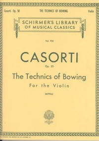 Casorti Technique Of Bowing Op50 Violin Sheet Music Songbook