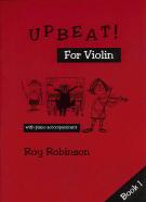 Upbeat For Violin Book 1 Robinson Violin & Piano Sheet Music Songbook