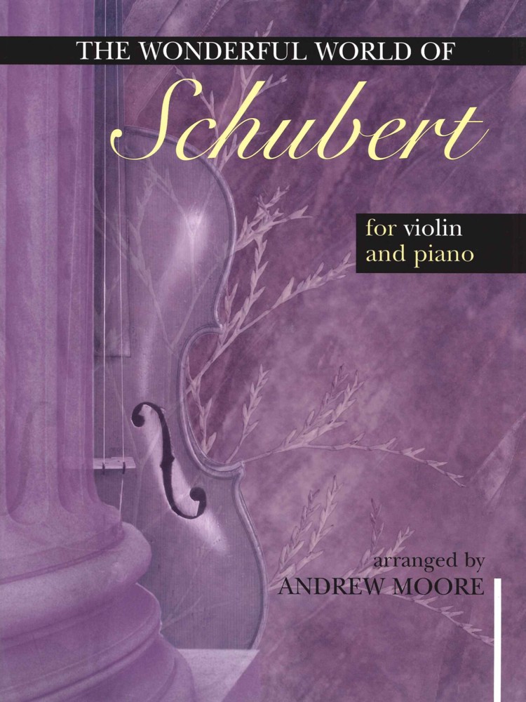 Schubert Wonderful World Of Violin & Piano Moore Sheet Music Songbook