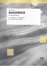 Bacewicz Concertino Violin & Piano Sheet Music Songbook