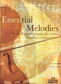 Essential Melodies For Violin & Piano Sheet Music Songbook