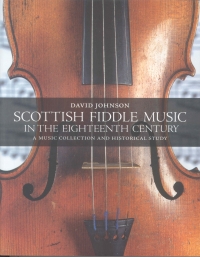 Scottish Fiddle Music In The 18th Century Johnson Sheet Music Songbook