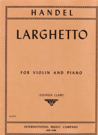 Handel Larghetto Op1 No 9 Clapp Violin & Piano Sheet Music Songbook