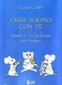 Corini Oggi Suono Con Te Easy Duos & Trios Violin Sheet Music Songbook
