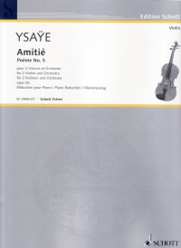 Ysaye Amitie Op26 2 Violins & Piano Reduction Sheet Music Songbook