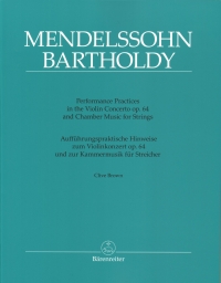 Mendelssohn Performing Practices Concerto Op64 Sheet Music Songbook