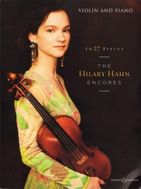 In 27 Pieces The Hilary Hahn Encores Violin & Pf Sheet Music Songbook