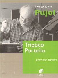 Pujol Triptico Porteno Violin & Guitar Sheet Music Songbook