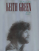 Keith Green The Ministry Years 1977-1979 Vol 1 Pvg Sheet Music Songbook