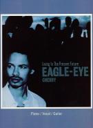Eagle Eye Cherry Living In The Present Future Pvg Sheet Music Songbook