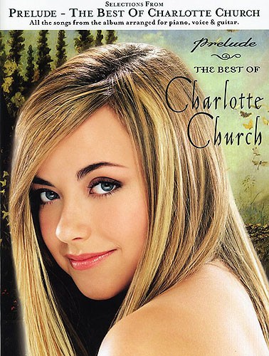 Charlotte Church Best Of Selections From Prelude Sheet Music Songbook