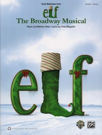 Elf The Broadway Musical Vocal Selections Pv Sheet Music Songbook