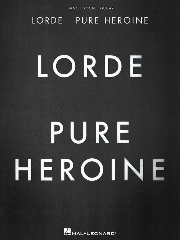 Lorde Pure Heroine Pvg Sheet Music Songbook