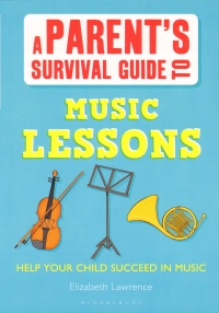 Parents Survival Guide To Music Lessons Lawrence Sheet Music Songbook