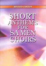 Short Anthems For Sa Men Choirs Revised Sheet Music Songbook
