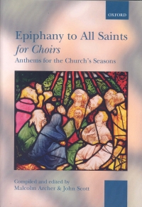 Epiphany To All Saints For Choirs Archer/scott Sheet Music Songbook