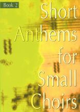 Short Anthems For Small Choirs Book 2 Satb Sheet Music Songbook