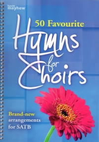50 Favourite Hymns For Choirs Satb Sheet Music Songbook
