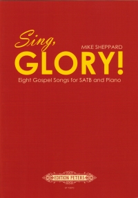 Sing Glory Sheppard Satb & Piano Sheet Music Songbook