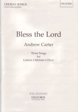 Bless The Lord Carter Unison Sheet Music Songbook