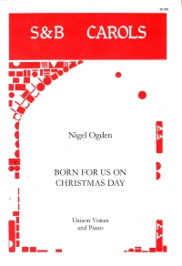 Born For Us On Christmas Day Ogden Unison Sheet Music Songbook