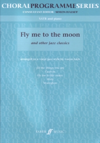 Fly Me To The Moon & Other Jazz Classics Arch Satb Sheet Music Songbook