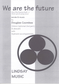 We Are The Future Coombes Unison / 2 Part Sheet Music Songbook