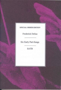 Delius 6 Early Partsongs Satb Sheet Music Songbook