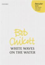 White Waves On The Water Chilcott Ssa Double Choir Sheet Music Songbook