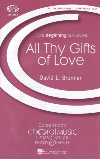 All Thy Gifts Of Love Brunner 2pt Treble & Piano Sheet Music Songbook