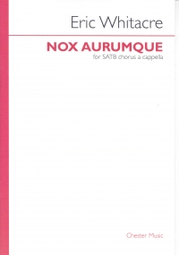 Nox Aurumque Whitacre Satb A Cappela Sheet Music Songbook
