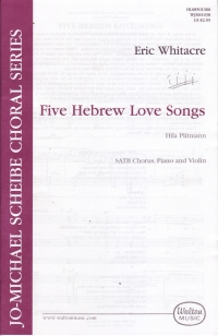 Five Hebrew Love Songs Whitacre Satb Piano & Vln Sheet Music Songbook