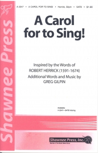 A Carol For To Sing Gilpin Satb Sheet Music Songbook