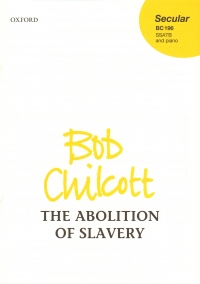 Abolition Of Slavery Chilcott Ssatb & Piano Sheet Music Songbook