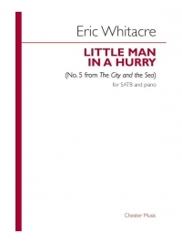 Little Man In A Hurry Whitacre Satb Sheet Music Songbook