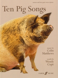 Ten Pig Songs Matthews Cope Unison & 2 Part + Pf Sheet Music Songbook