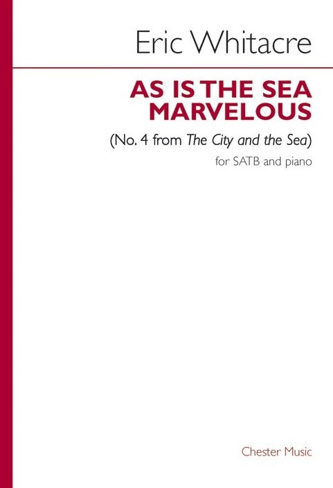As Is The Sea Marvelous Whitacre Satb & Piano Sheet Music Songbook