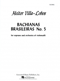 Villa-lobos Bachianas Brasileiras Soprano 4 Cellos Sheet Music Songbook
