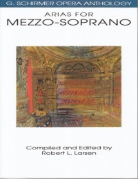 Arias For Mezzo Soprano Opera Anthology Larsen Sheet Music Songbook
