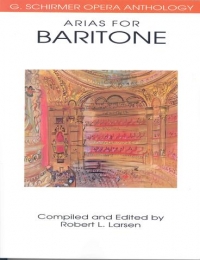 Arias For Baritone Opera Anthology Larsen Sheet Music Songbook