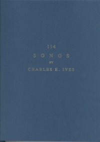 Ives Songs (114) Voice & Piano Sheet Music Songbook