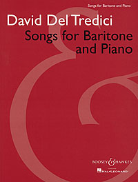 Del Tredici Songs For Baritone & Piano Sheet Music Songbook