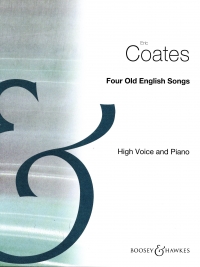 Coates Four Old English Songs High Voice & Piano Sheet Music Songbook